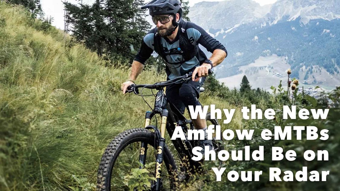 Why the new Amflow electric mountain bikes should be on your radar